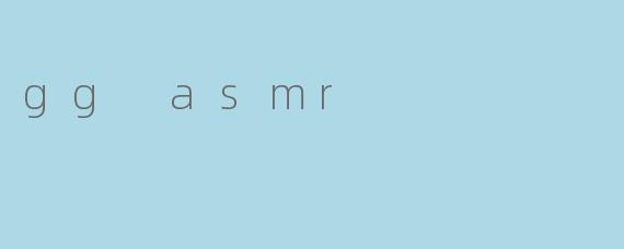 gg asmr